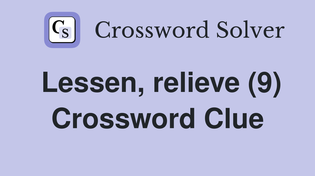 Lessen, relieve (9) Crossword Clue