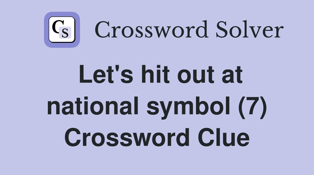 Let's hit out at national symbol (7) Crossword Clue