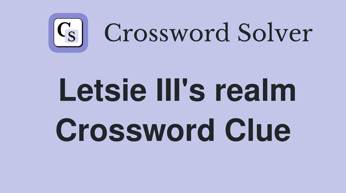 Letsie III's realm Crossword Clue