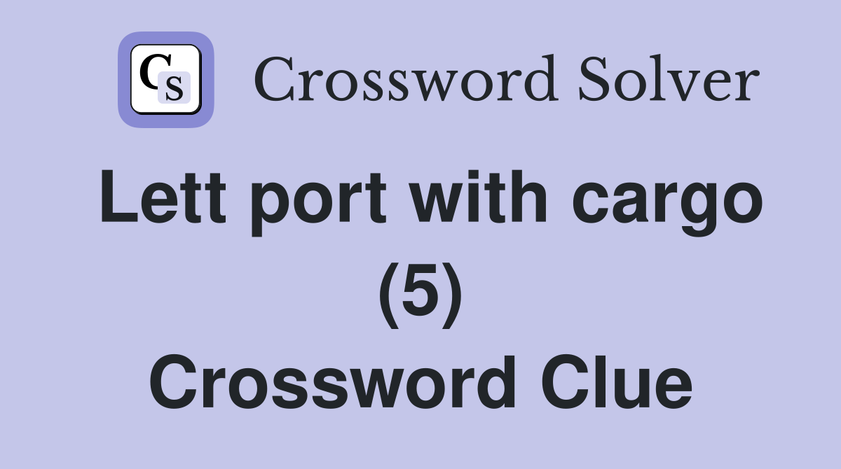 Lett port with cargo (5) Crossword Clue