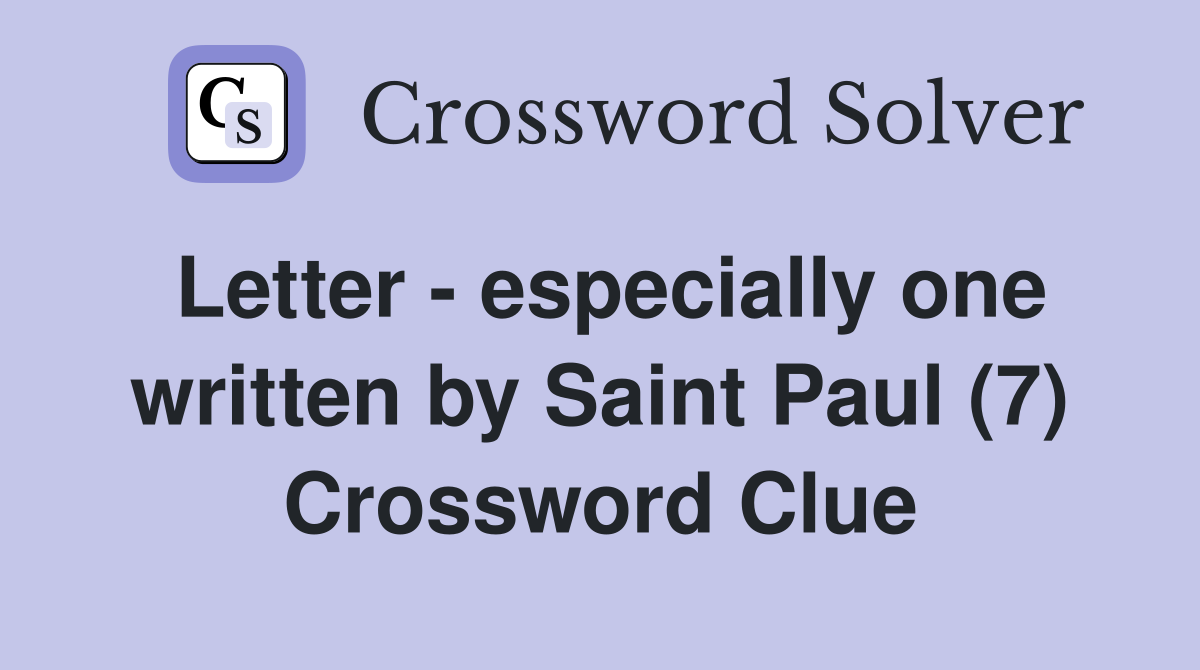 Letter - especially one written by Saint Paul (7) Crossword Clue