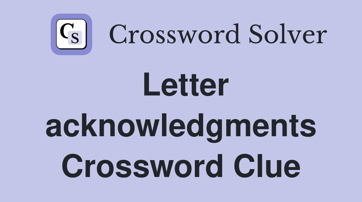 Letter acknowledgments Crossword Clue