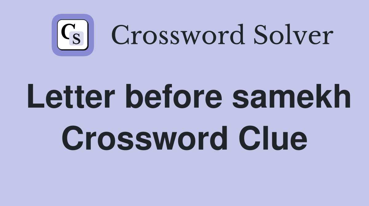 Letter before samekh Crossword Clue