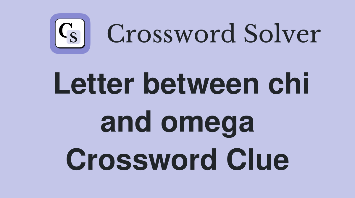 Letter between chi and omega Crossword Clue