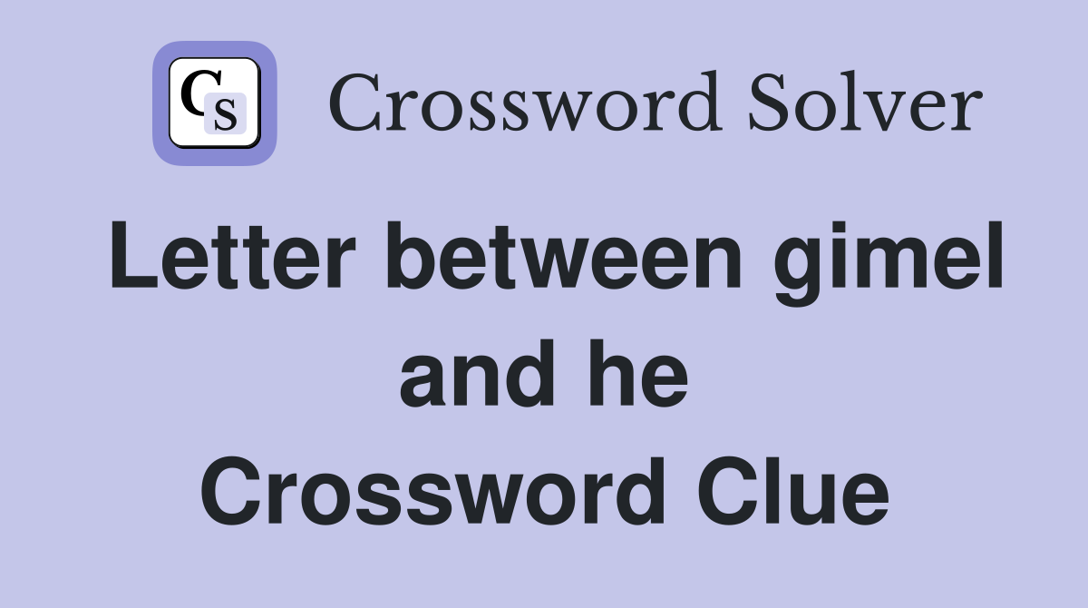 Letter between gimel and he Crossword Clue