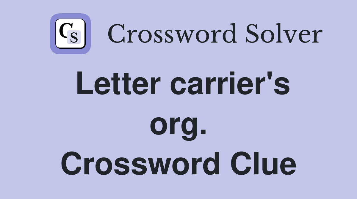 Letter carrier's org. Crossword Clue