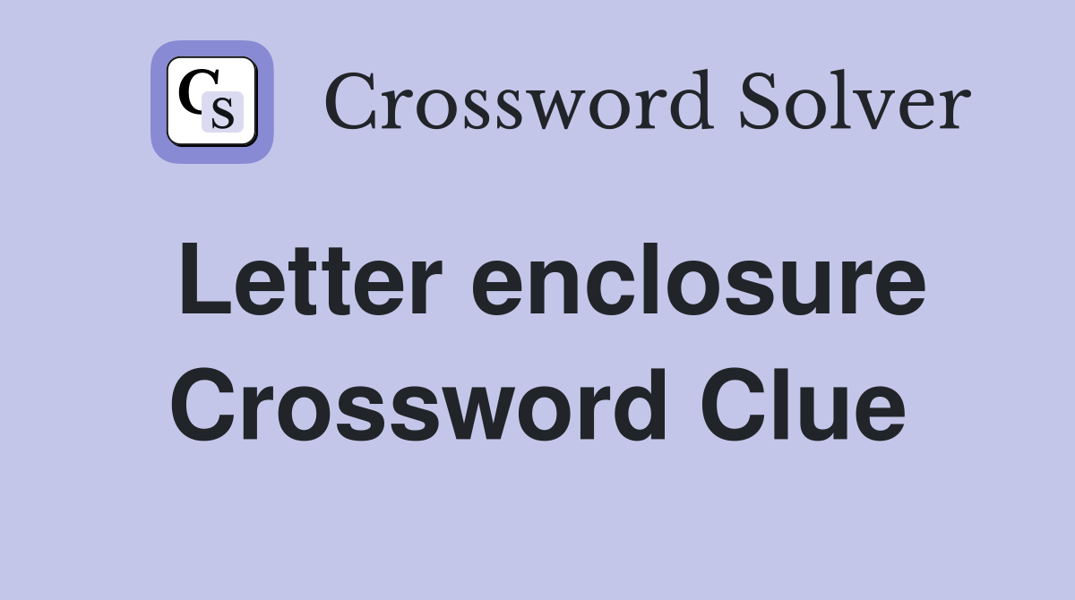 Letter enclosure Crossword Clue