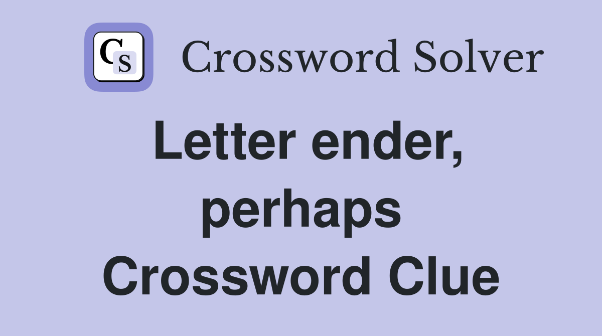 Letter ender, perhaps Crossword Clue