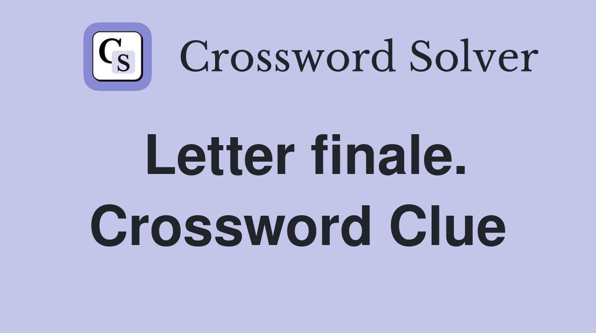 Letter finale. Crossword Clue
