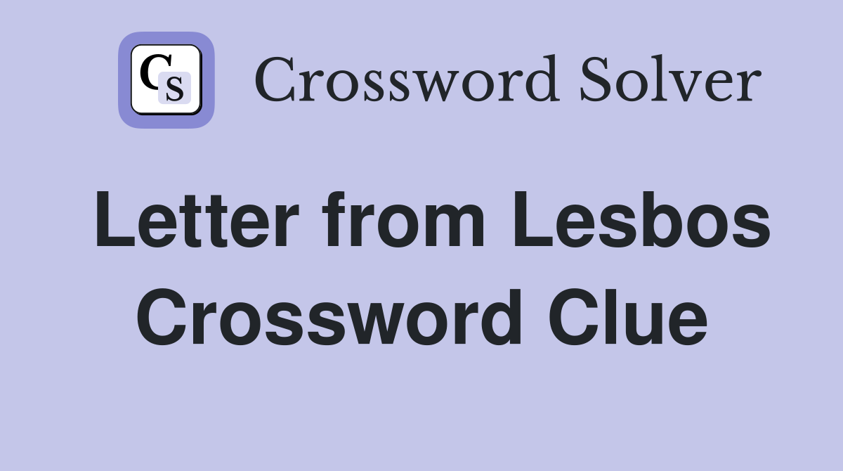 Letter from Lesbos Crossword Clue