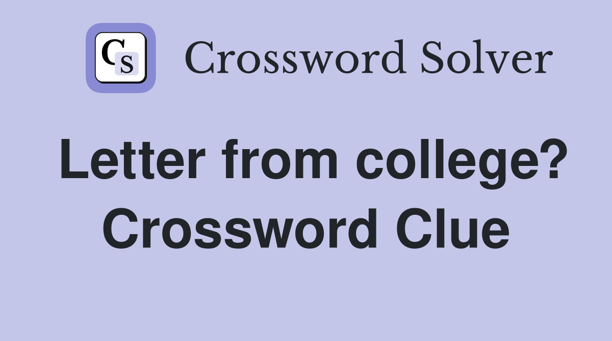 Letter from college? Crossword Clue