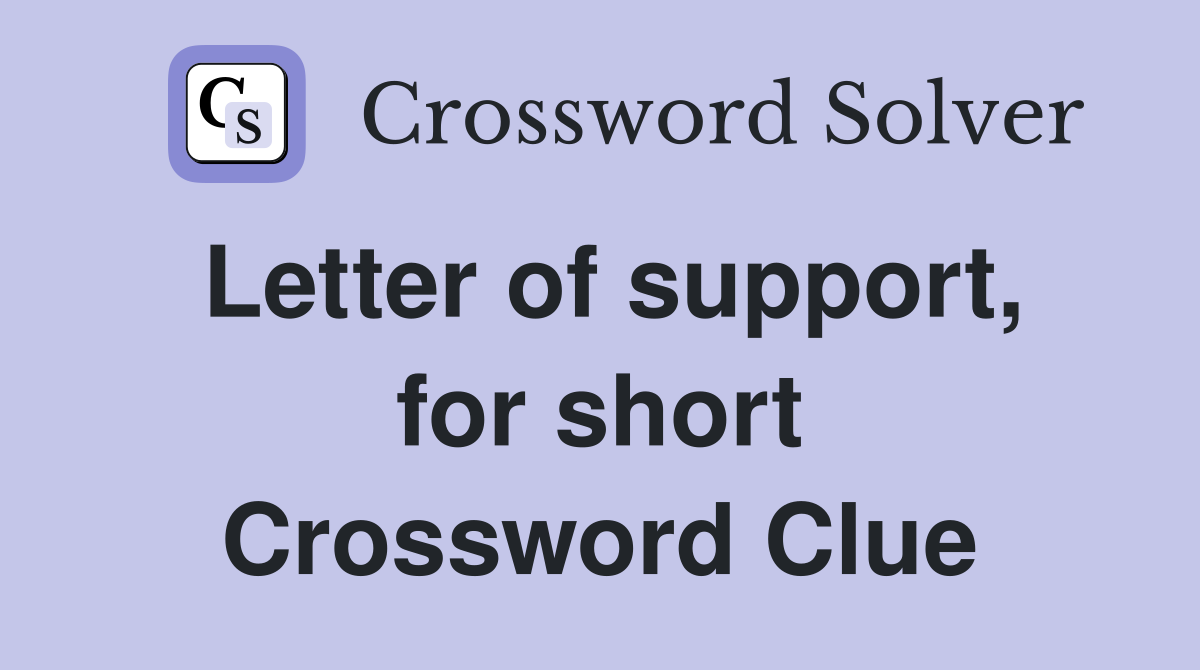 Letter of support, for short Crossword Clue