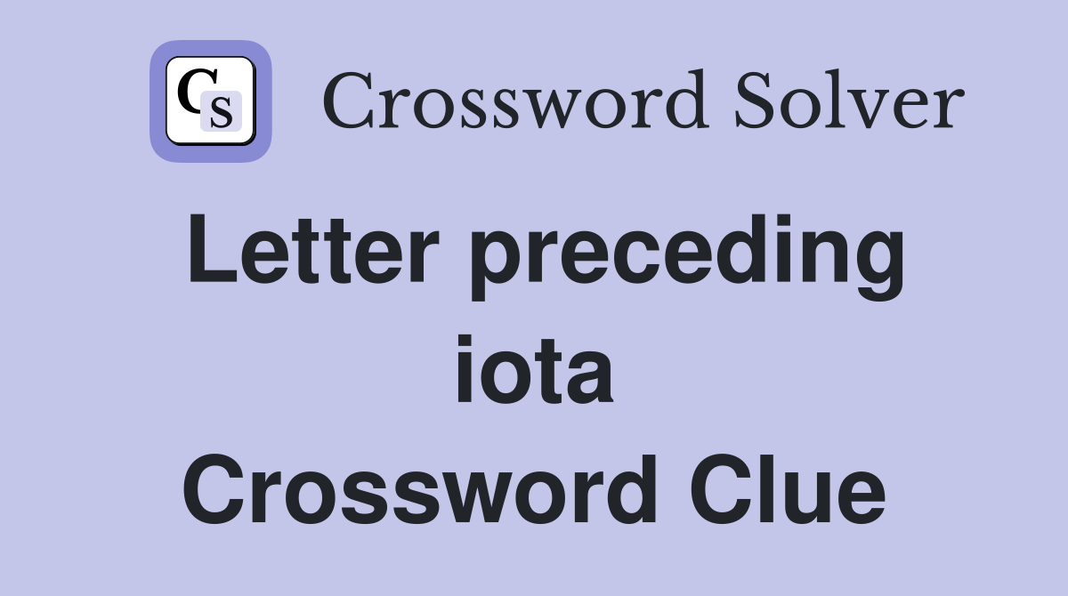 Letter preceding iota Crossword Clue