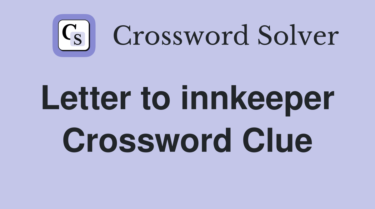 Letter to innkeeper  Crossword Clue