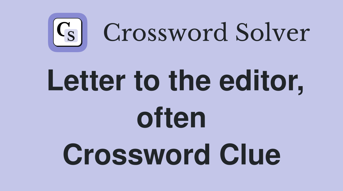 Letter to the editor, often Crossword Clue