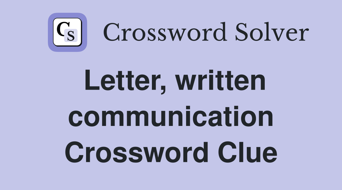 Letter, written communication Crossword Clue