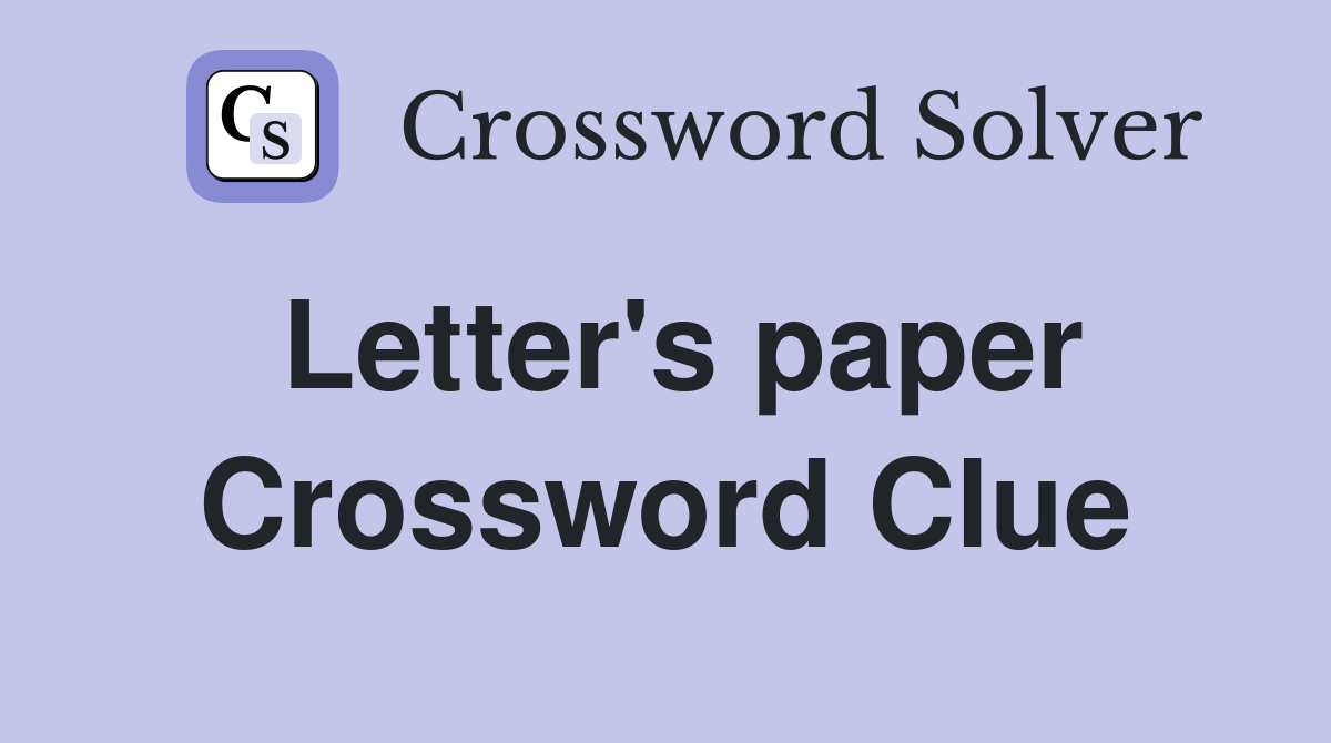 Letter's paper Crossword Clue