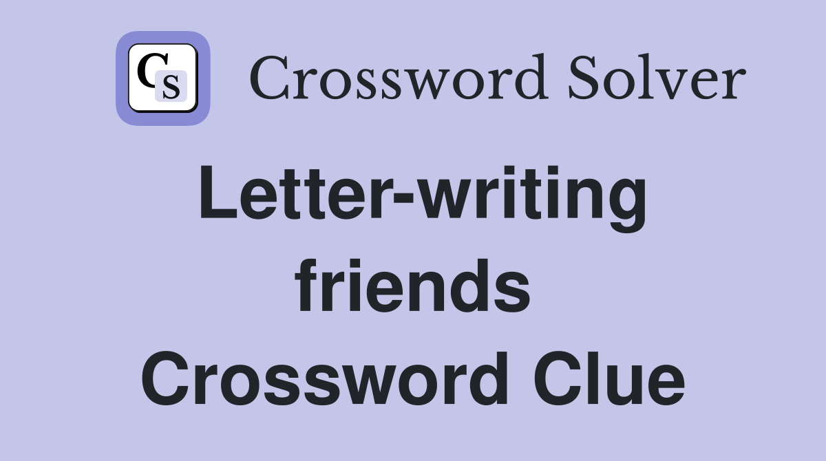 Letter-writing friends Crossword Clue
