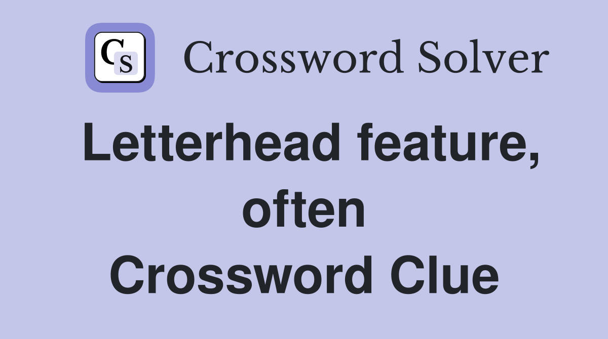 Letterhead feature, often Crossword Clue