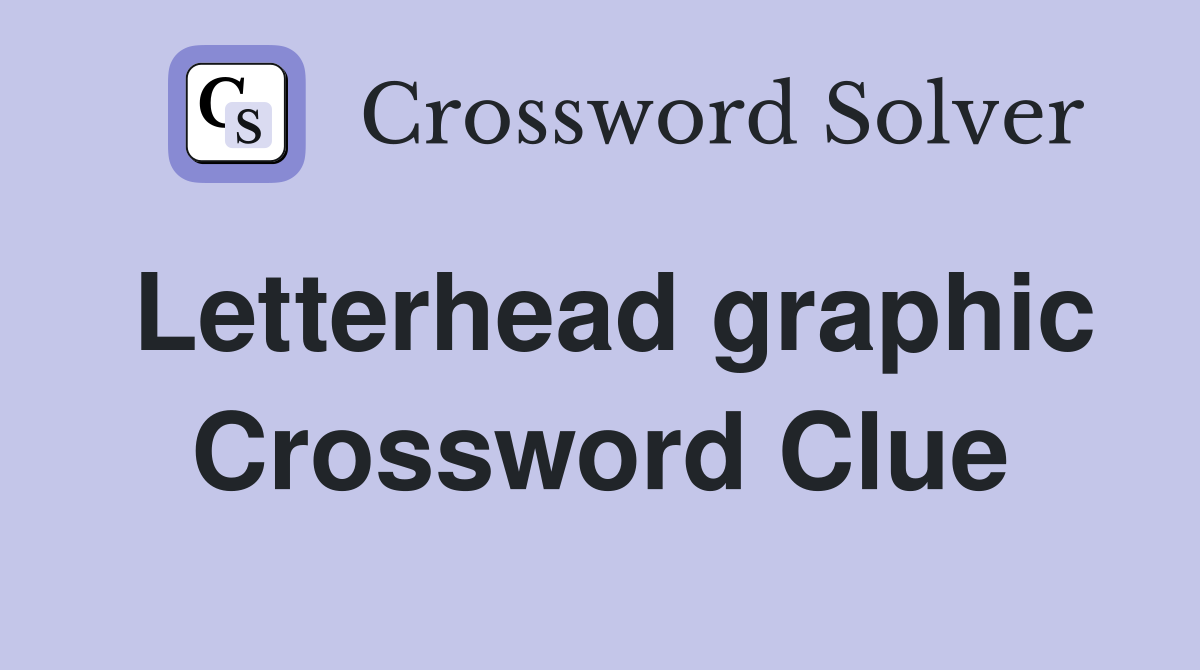 Letterhead graphic Crossword Clue