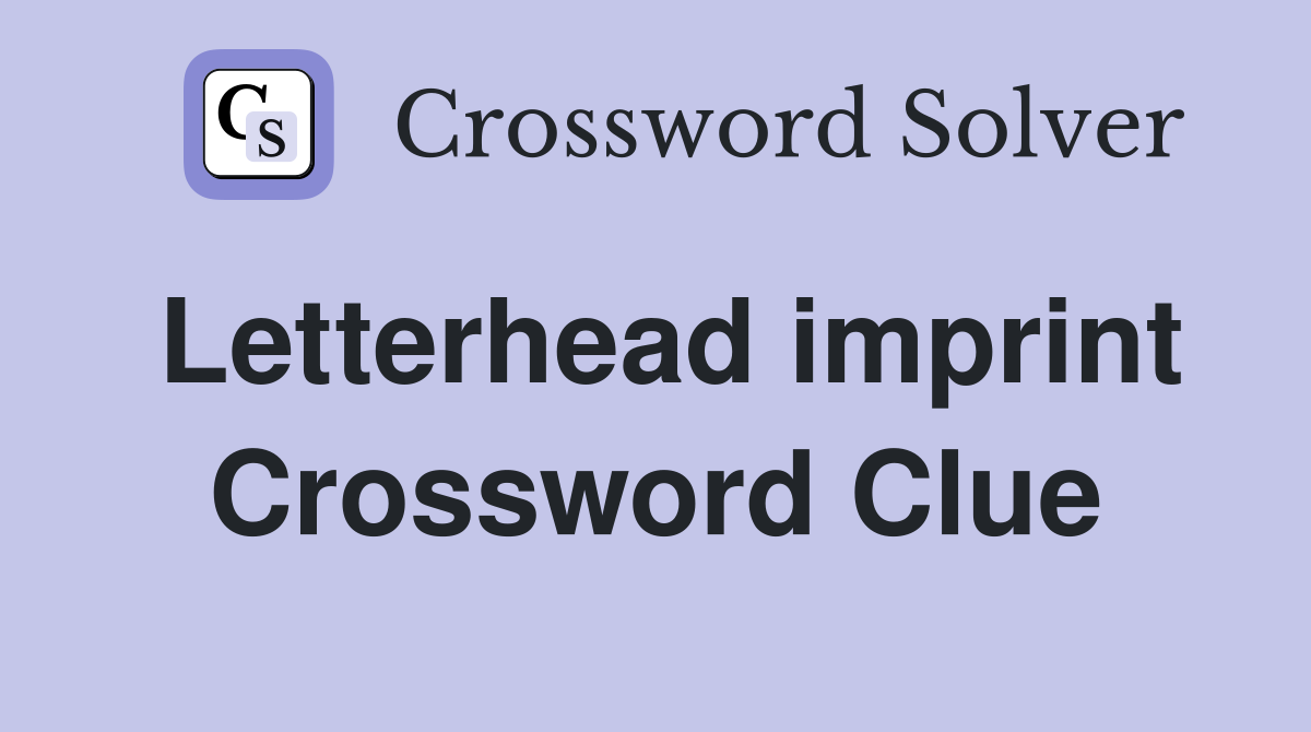 Letterhead imprint Crossword Clue