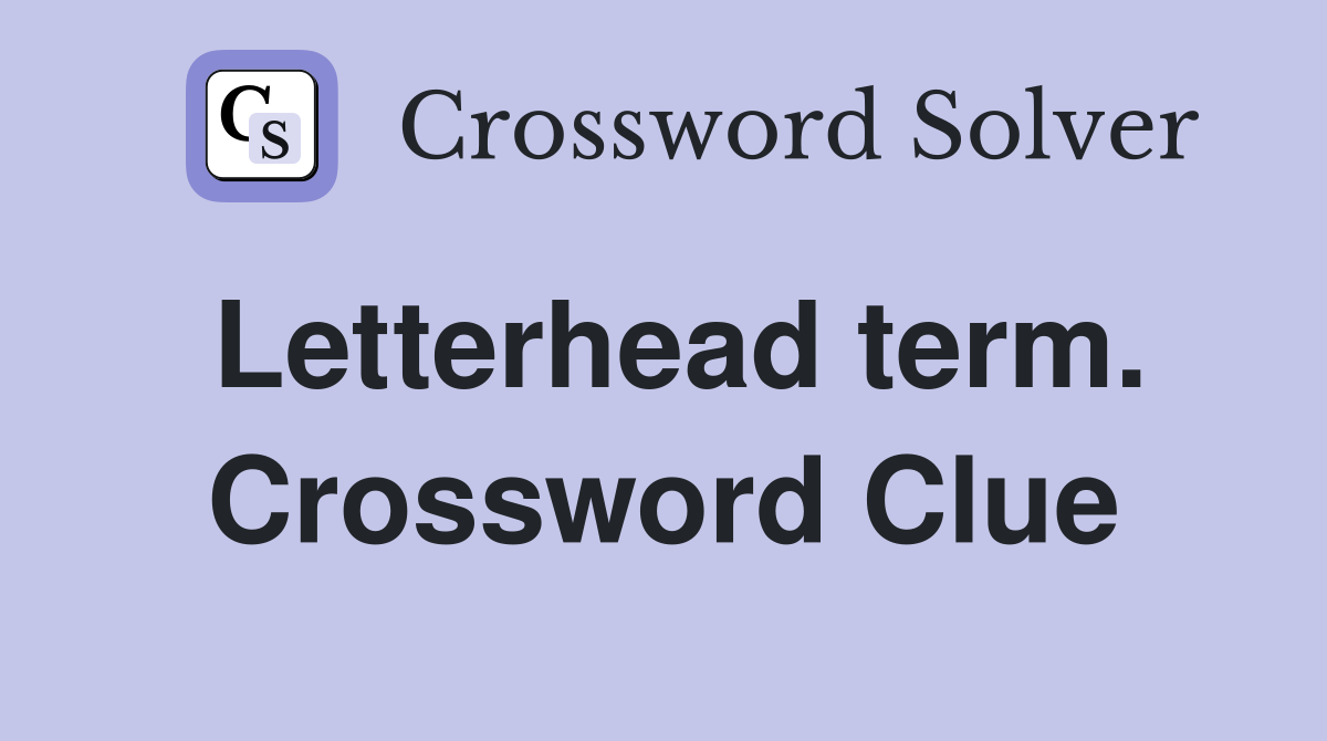 Letterhead term. Crossword Clue