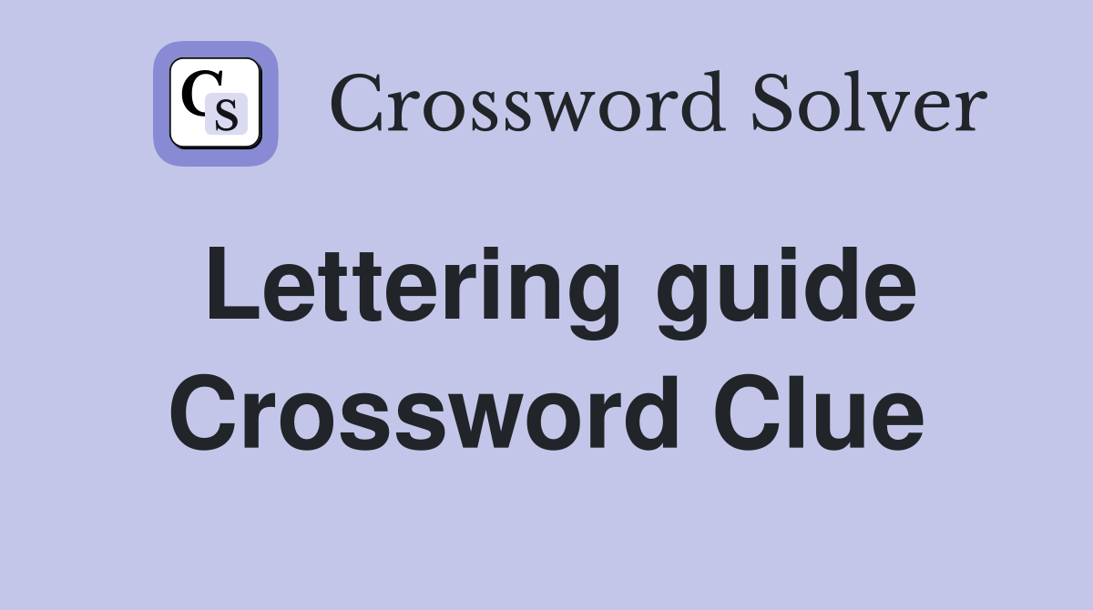 Lettering guide Crossword Clue