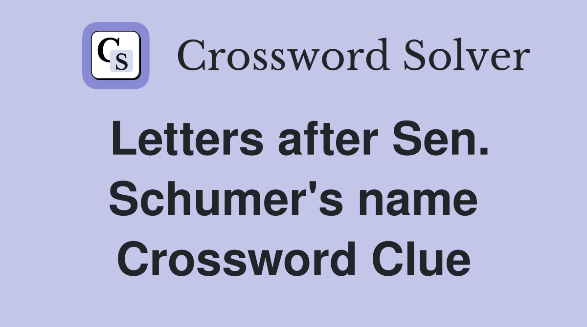 Letters after Sen. Schumer's name Crossword Clue
