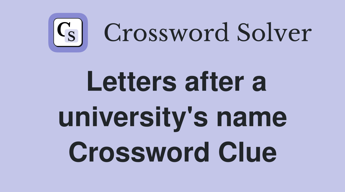 Letters after a university's name Crossword Clue