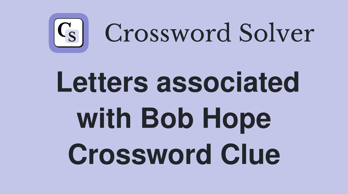 Letters associated with Bob Hope Crossword Clue