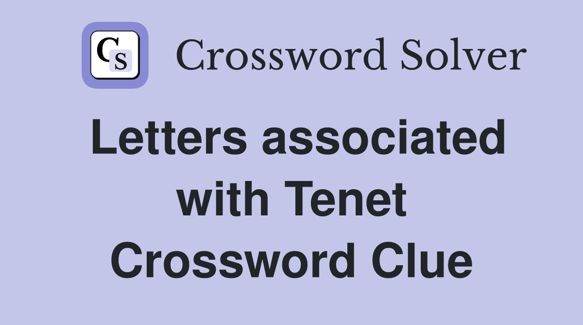 Letters associated with Tenet Crossword Clue