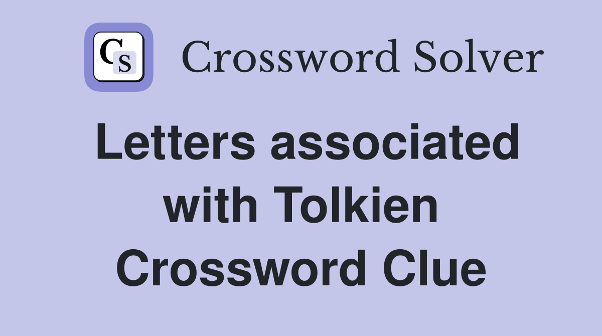 Letters associated with Tolkien Crossword Clue