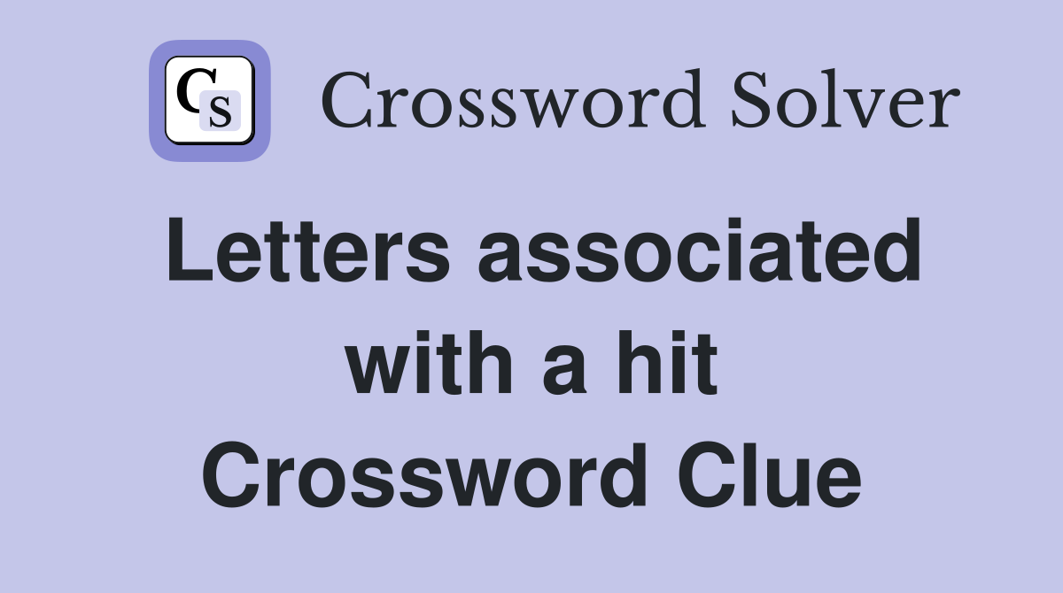 Letters associated with a hit Crossword Clue