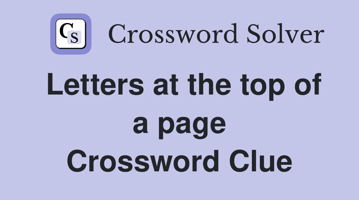 Letters at the top of a page Crossword Clue