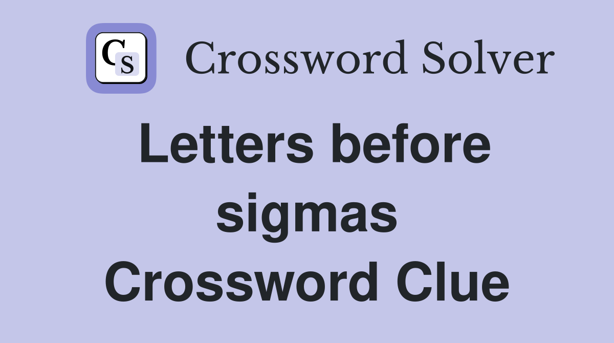 Letters before sigmas Crossword Clue