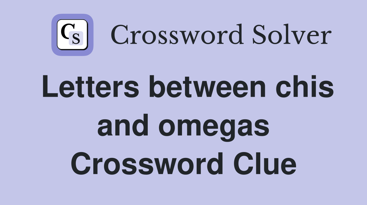 Letters between chis and omegas Crossword Clue