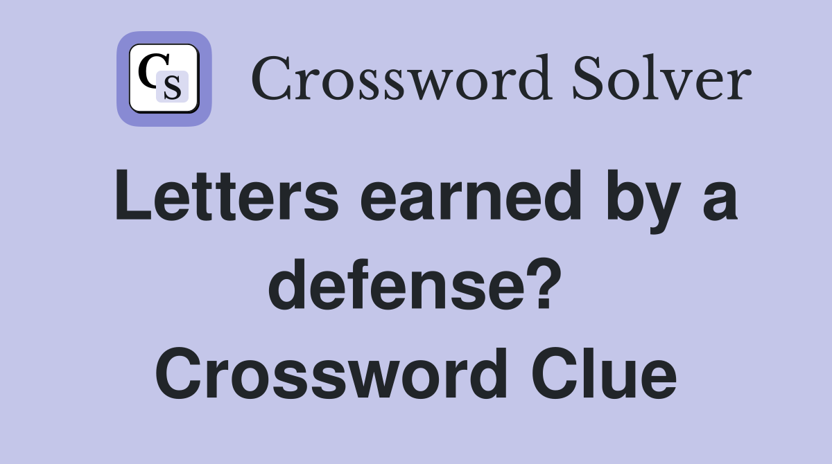 Letters earned by a defense? Crossword Clue