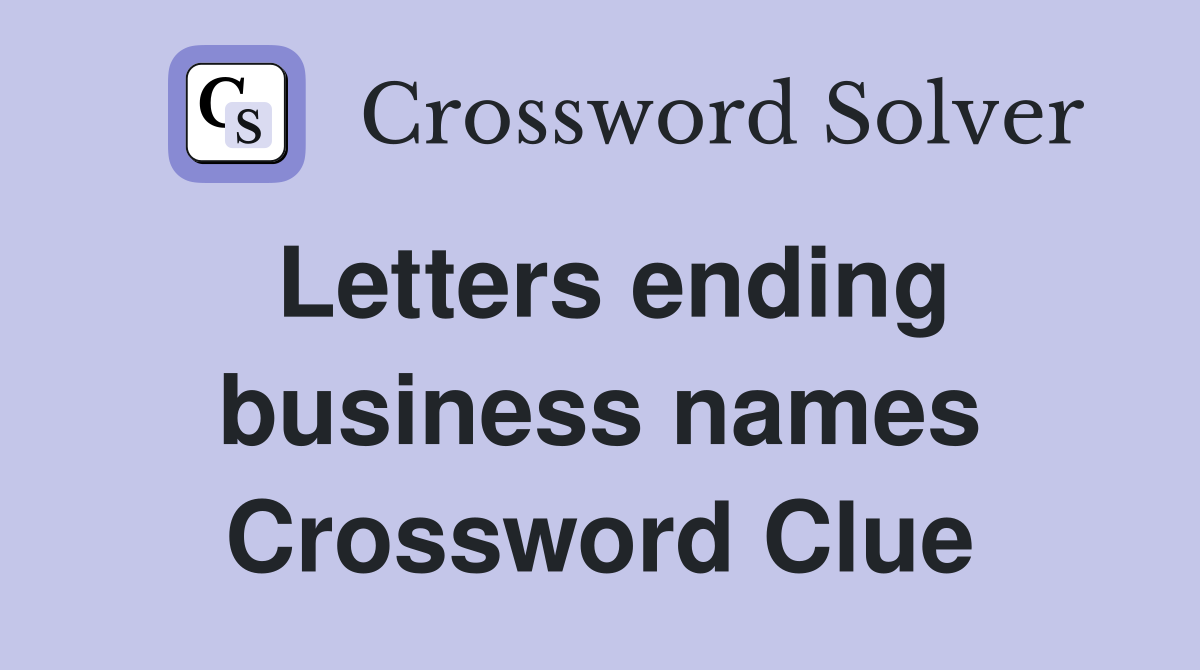 Letters ending business names Crossword Clue