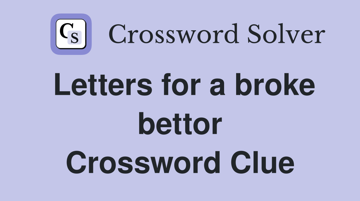 Letters for a broke bettor Crossword Clue
