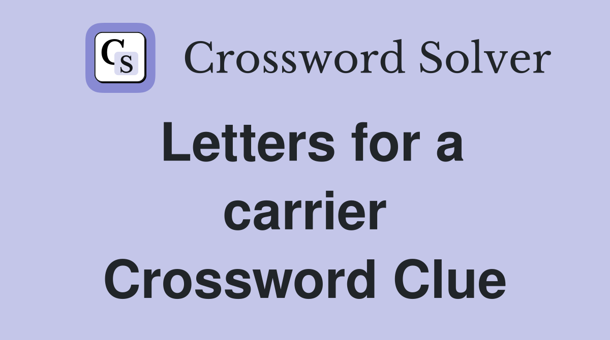 Letters for a carrier Crossword Clue