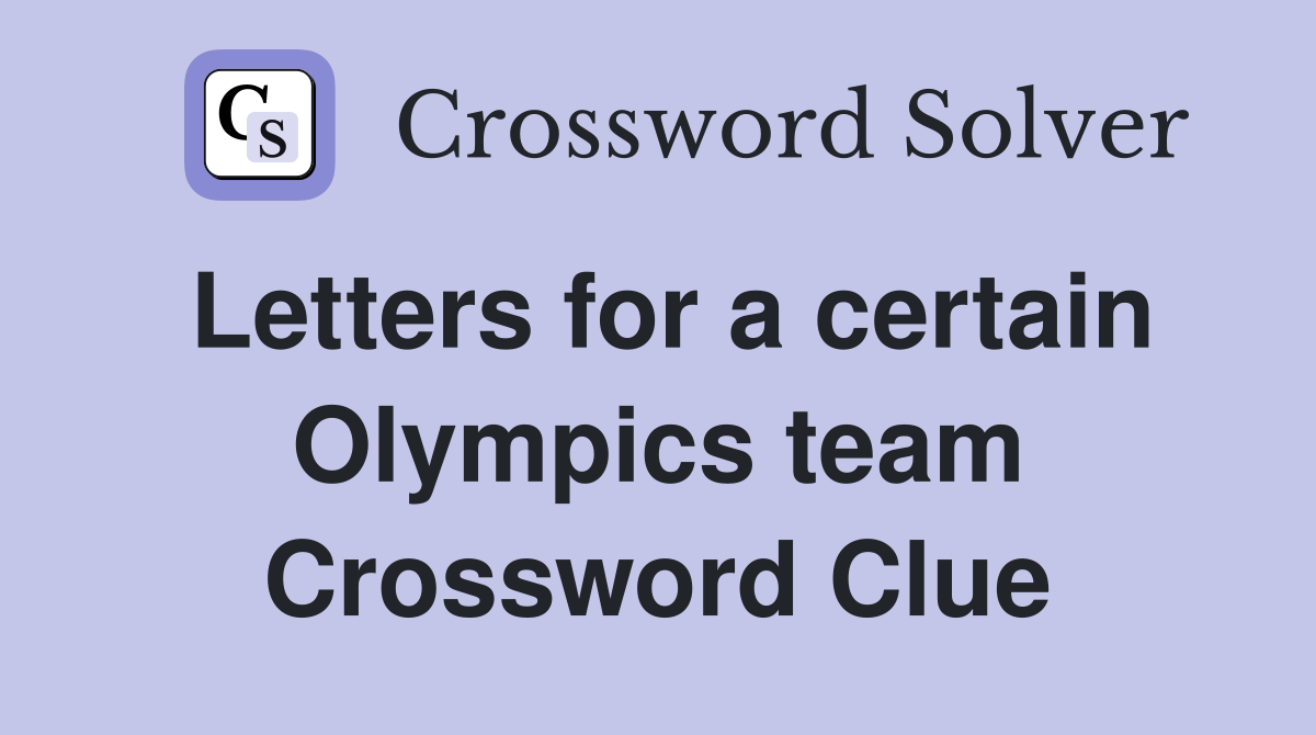 Letters for a certain Olympics team Crossword Clue