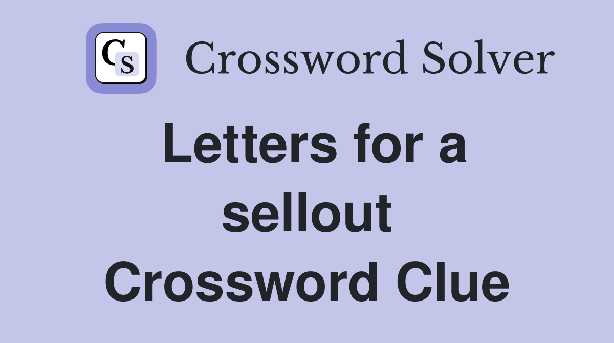 Letters for a sellout Crossword Clue