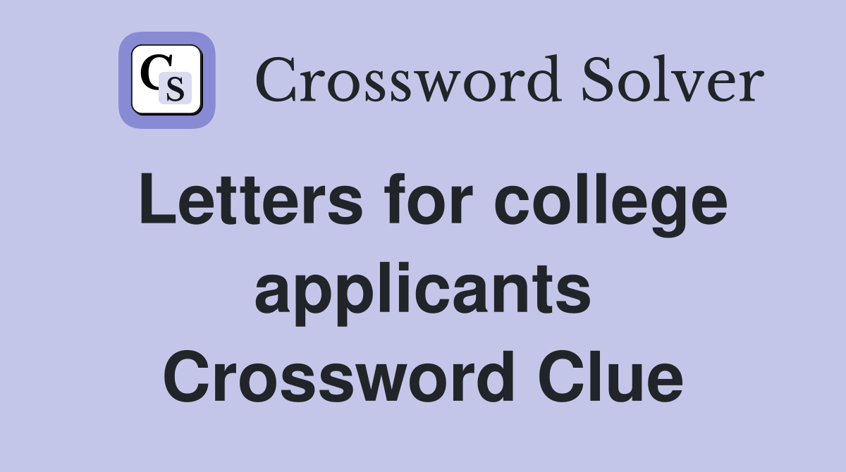 Letters for college applicants Crossword Clue