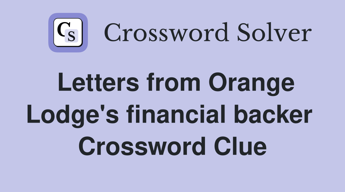 Letters from Orange Lodge's financial backer  Crossword Clue