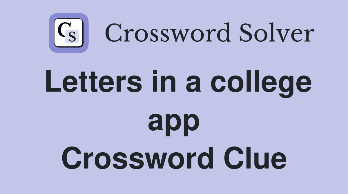 Letters in a college app Crossword Clue