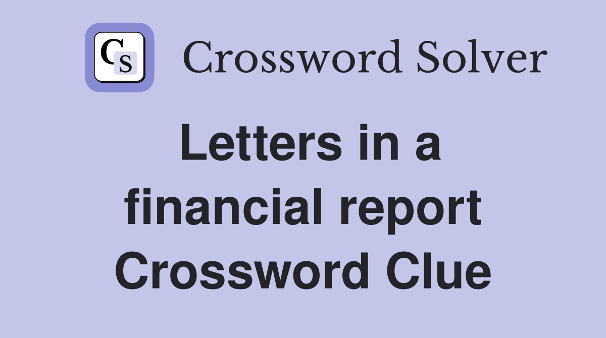 Letters in a financial report Crossword Clue
