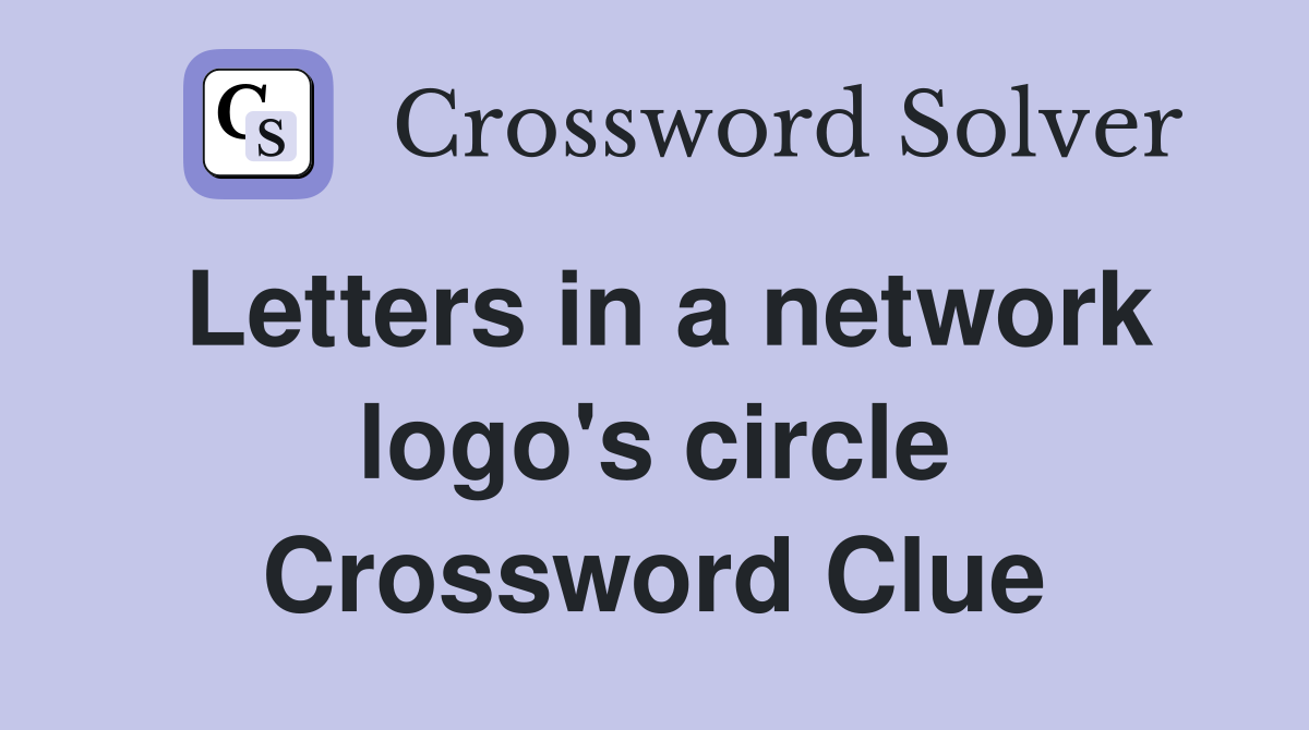 Letters in a network logo's circle Crossword Clue