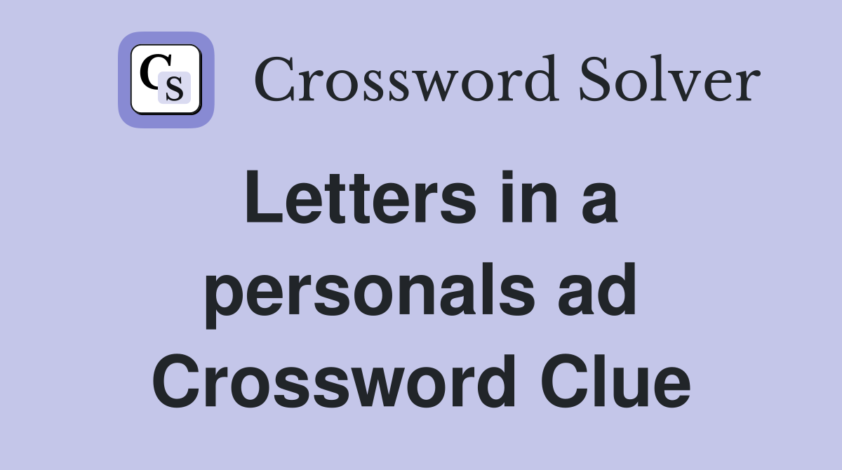 Letters in a personals ad Crossword Clue