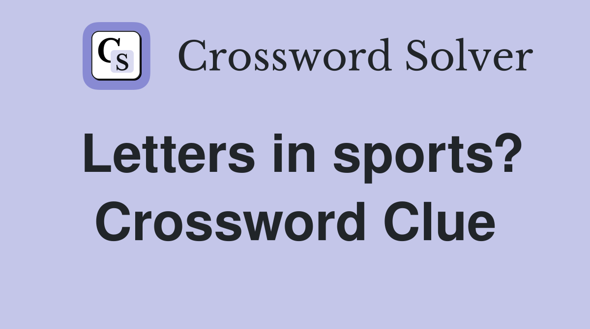 Letters in sports? Crossword Clue