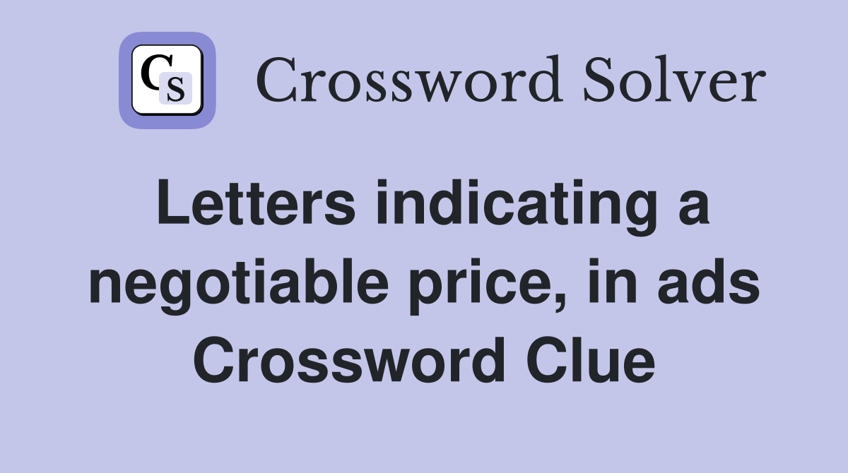 Letters indicating a negotiable price, in ads Crossword Clue